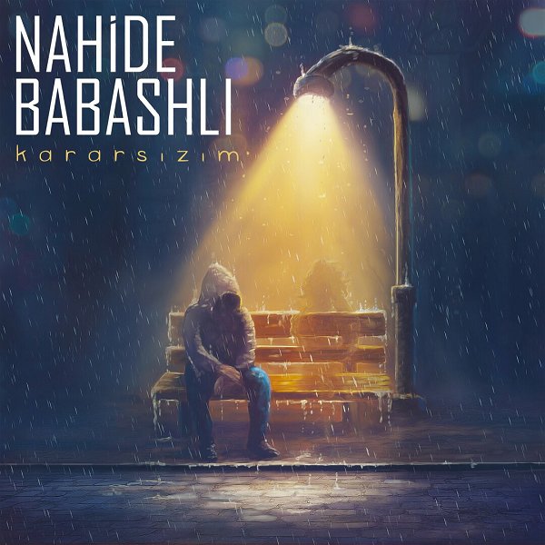 Nahide Babashli  - Kararsızım