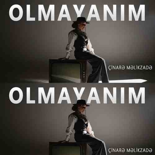 Cinare Melikzade  - Olmayanim