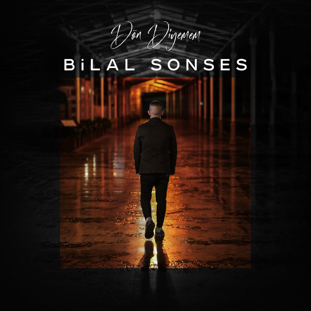 Bilal Sonses - Dön Diyemem