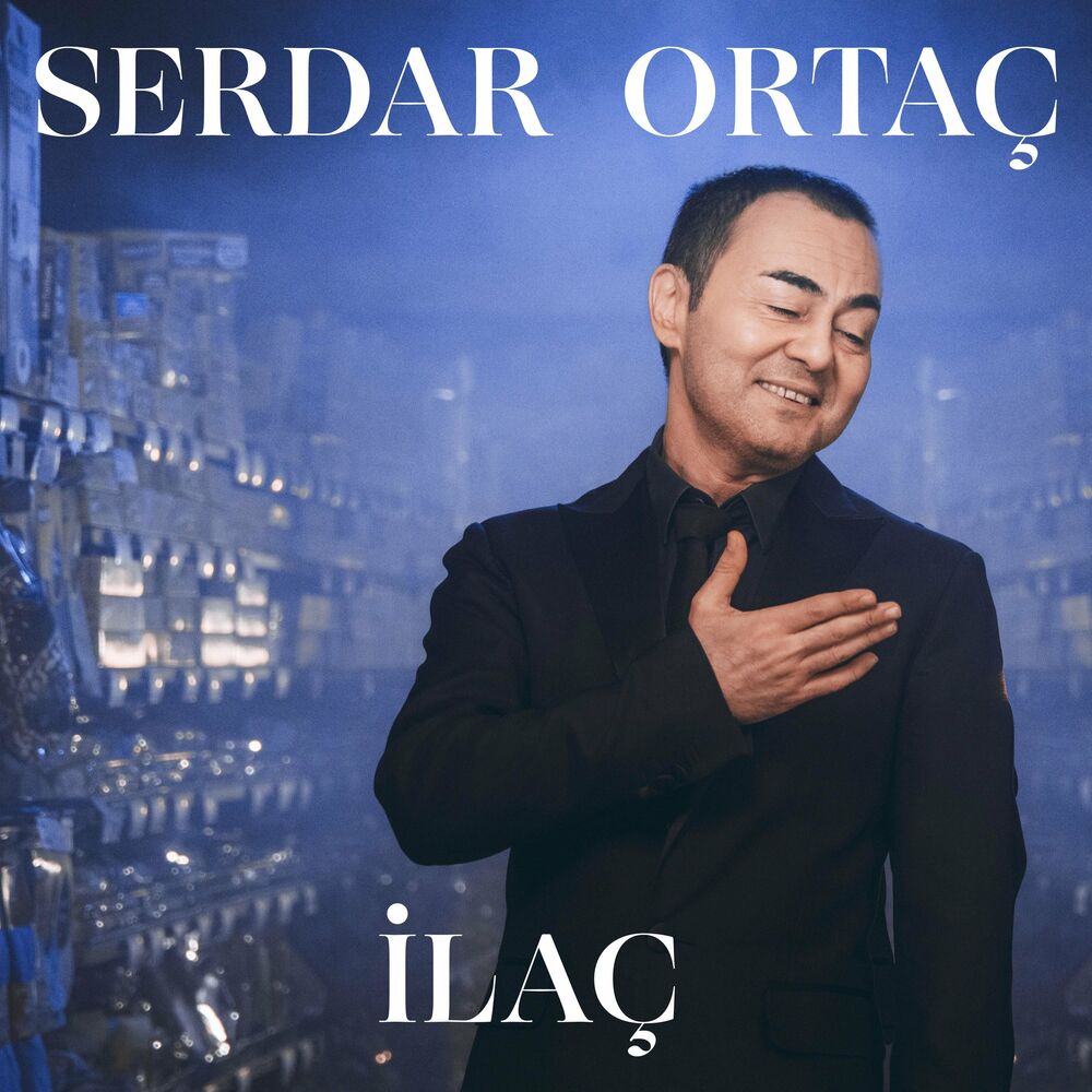 Serdar Ortac - İlaç