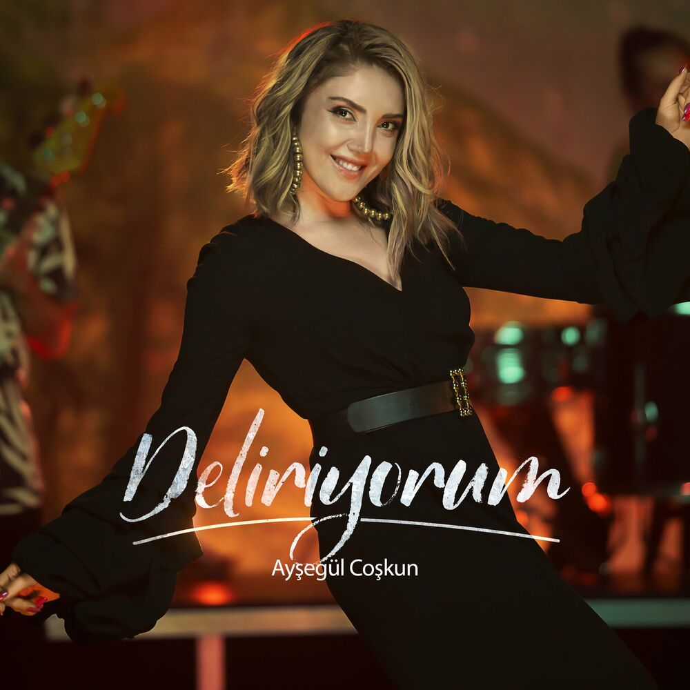 Ayşegül Coşkun - Deliriyorum