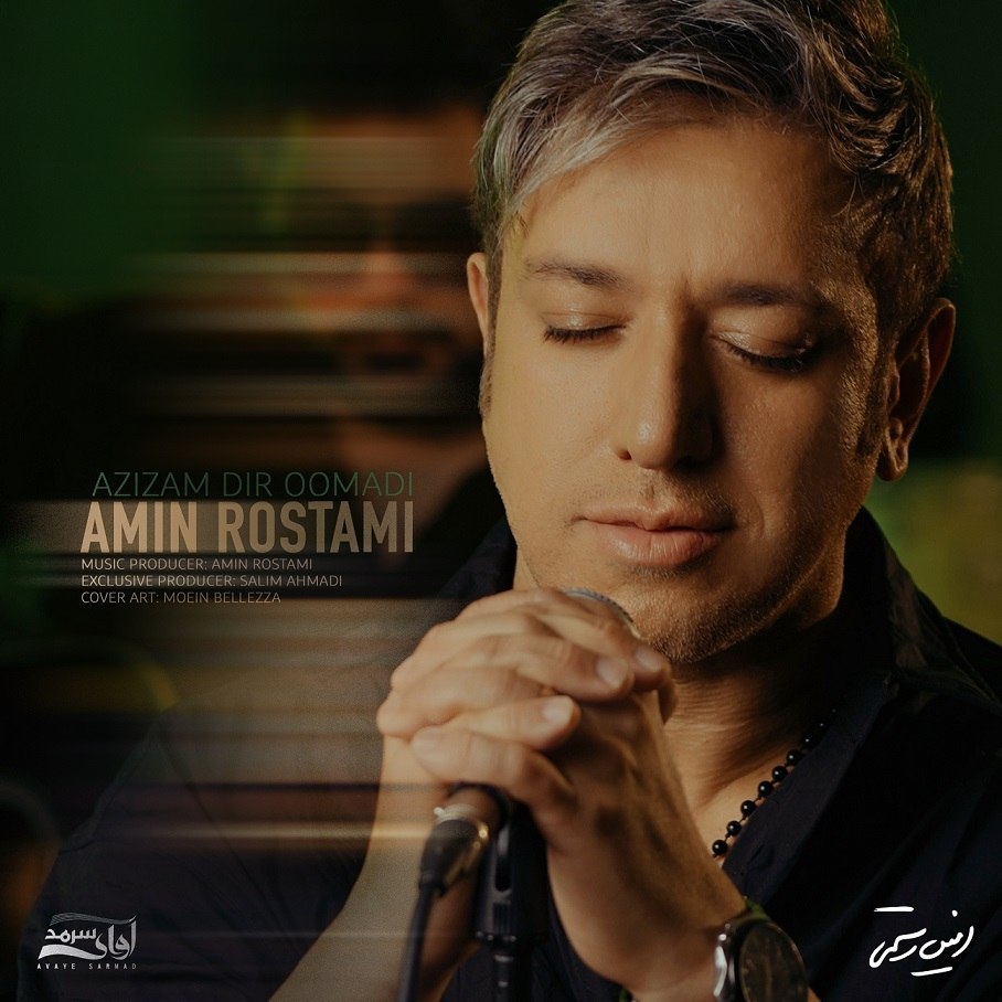 Amin Rostami – Azizam Dir Oomadi